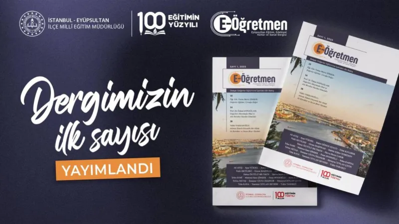 “E-Öğretmen” Dergisi İlk Sayısıyla Okurlarla Buluştu