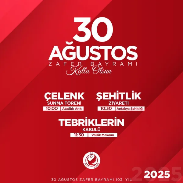 Hatay’da 30 Ağustos Zafer Bayramı Tören Programı Açıklandı