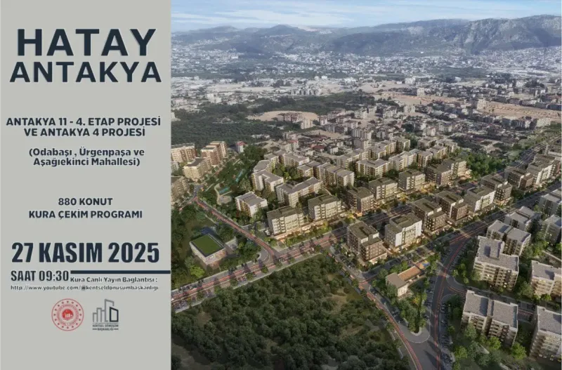 Kentsel Dönüşümde Kritik Aşama: Antakya’da 880 Konut İçin Kura Zamanı