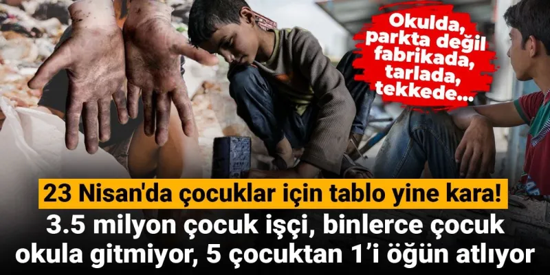 23 Nisan'da Çocuklar Neden Gülmüyor? Acı Gerçekler!