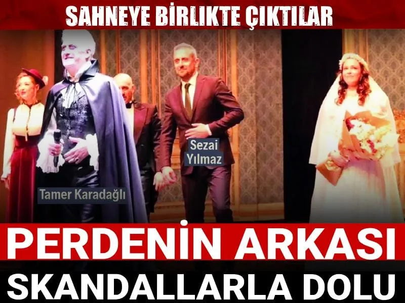 Perdenin arkası skandallarla dolu! Sahneye birlikte çıktılar
